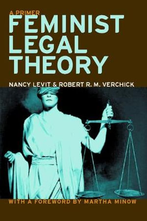 Feminist Legal Theory : A Primer - Nancy Levit