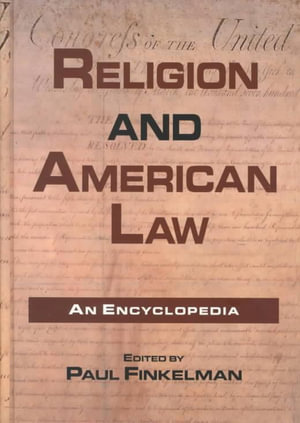 Religion and American Law : An Encyclopedia - Paul Finkelman