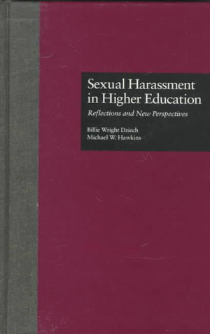 Sexual Harassment and Higher Education : Reflections and New Perspectives - Billie Wright Dziech