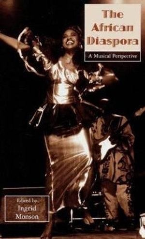 The African Diaspora : A Musical Perspective - Ingrid Monson