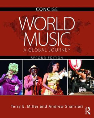 World Music CONCISE : A Global Journey - Terry E. Miller