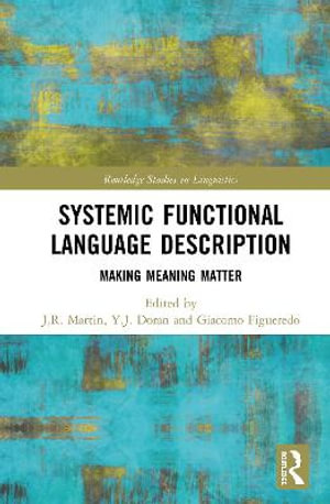 Systemic Functional Language Description : Making Meaning Matter - J.R. Martin