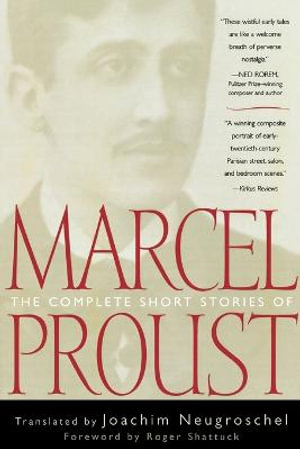 The Complete Short Stories of Marcel Proust - Joachim Neugroschel