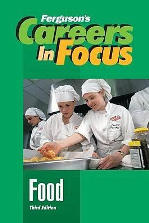 Food : Ferguson's Careers in Focus - Ferguson Publishing