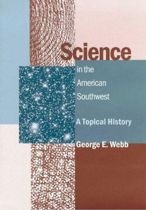 SCIENCE IN THE AMERICAN SOUTHWEST - George E. Webb