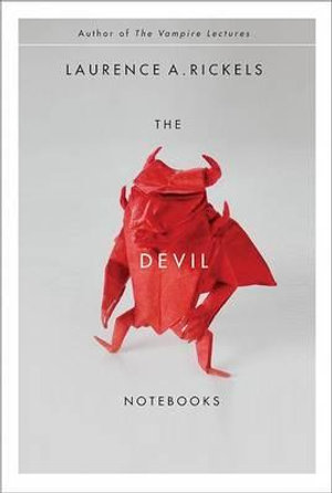 The Devil Notebooks - Laurence A. Rickels