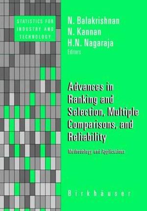 Advances in Ranking and Selection, Multiple Comparisons, and Reliability : Methodology and Applications - N. Balakrishnan