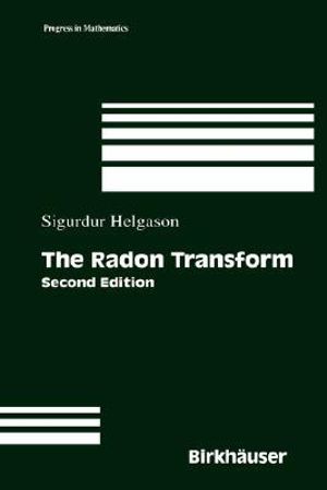 The Radon Transform : Progress In Mathematics - Sigurdur Helgason