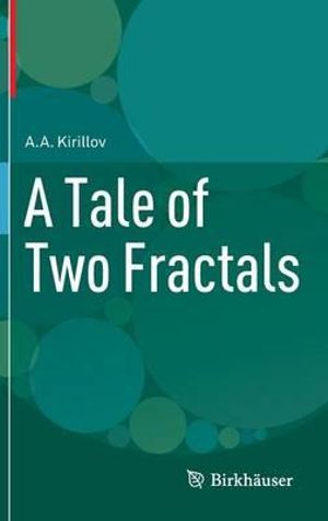 A Tale of Two Fractals - A.A. Kirillov