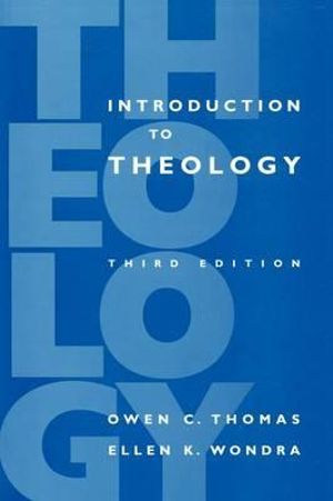 Introduction to Theology : Third Edition - Owen C. Thomas