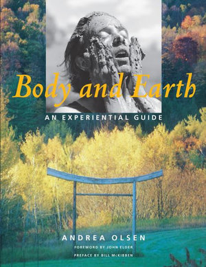 Body and Earth : An Experiential Guide - Andrea Olsen