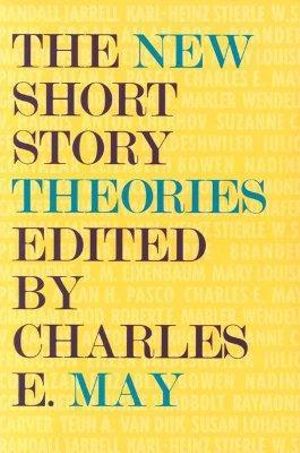 The New Short Story Theories - Charles E. May