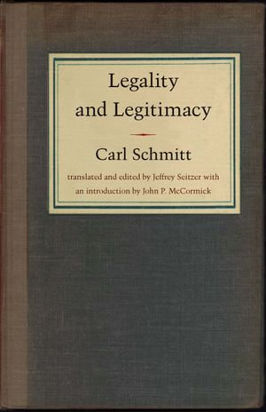 Legality and Legitimacy - Carl Schmitt