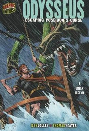 Graphic Myths and Legends: Odysseus : Escaping Poseidon's Curse (A Greek Legend) - Dan Jolley