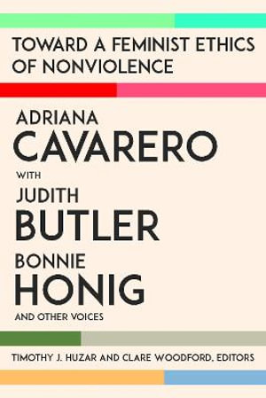 Toward a Feminist Ethics of Nonviolence - Adriana Cavarero