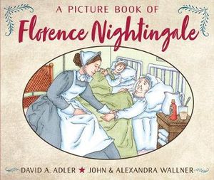 A Picture Book of Florence Nightingale : Picture Book Biography - DAVID A. ADLER