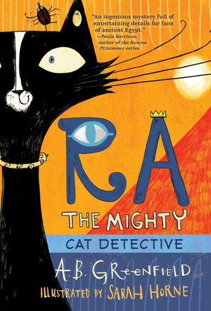 Ra the Mighty : Cat Detective - Amy Butler Greenfield