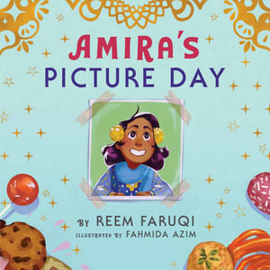 Amira's Picture Day - Reem Faruqi