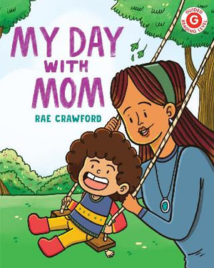 My Day With Mom : I Like to Read - Rae Crawford