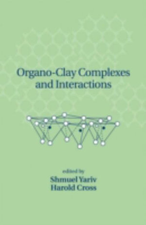 Organo-Clay Complexes and Interactions - Shmuel Yariv