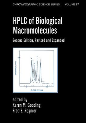 Hplc Of Biological Macro- Molecules, Revised And Expanded : Chromatographic Science Series - Fred E. Regnier