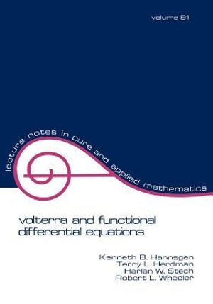 Volterra and Functional Differential Equations : Lecture Notes in Pure and Applied Mathematics - Hannsgen