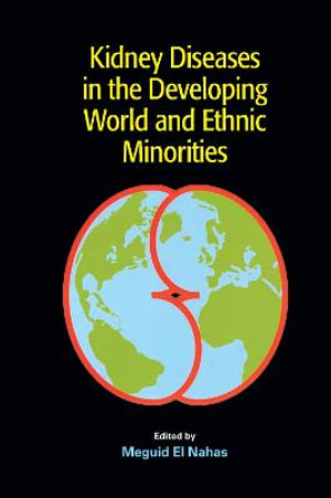 Kidney Diseases in the Developing World and Ethnic Minorities - Giuseppe Remuzzi