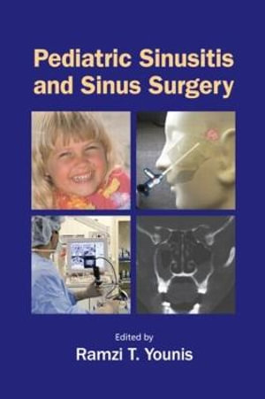 Pediatric Sinusitis and Sinus Surgery - Ramzi T. Younis