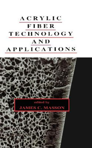 Acrylic Fiber Technology and Applications : Optical Engineering S - James Masson