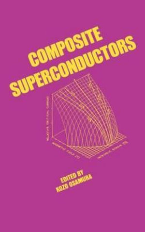 Composite Superconductors : Applied Physics, 3 - K. Osamura