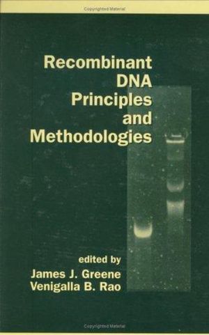 Recombinant DNA Principles and Methodologies - James Greene