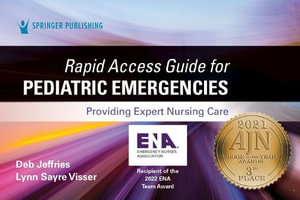 Rapid Access Guide for Pediatric Emergencies : Providing Expert Nursing Care - Deb Jeffries