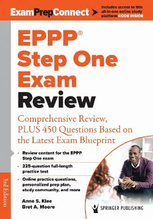 EPPP Step One Exam Review : Comprehensive Review, PLUS 450 Questions Based on the Latest Exam Bluepr - Anne L. Klee