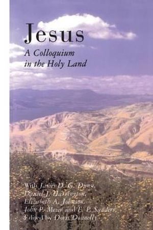 Jesus : A Colloquium in the Holy Land - Doris Donnelly