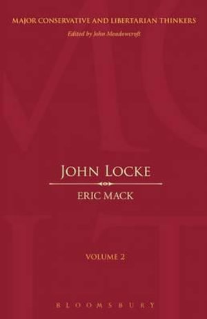 John Locke : Major Conservative and Libertarian Thinkers - Eric Mack