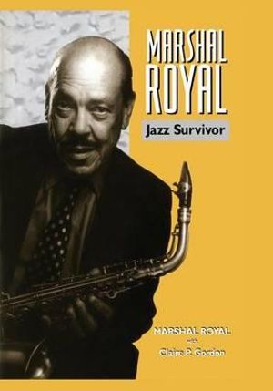 Marshal Royal : Jazz Survivor - Marshal Royal