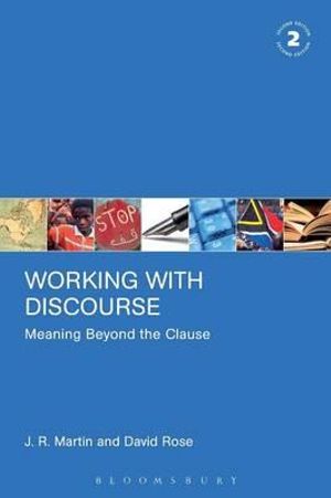 Working with Discourse : Meaning Beyond the Clause : 2nd Edition - J. R. Martin