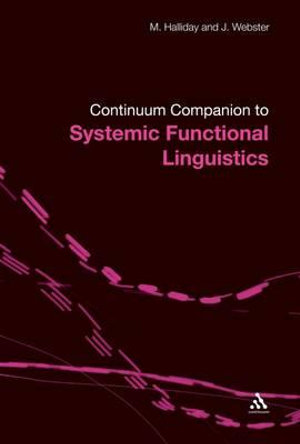 Bloomsbury Companion to Systemic Functional Linguistics : Continuum Companions - M. a. K. Halliday