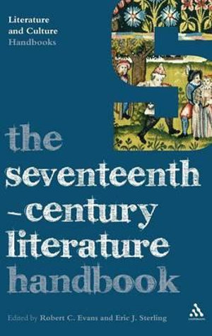 The Seventeenth-Century Literature Handbook : Literature and Culture Handbooks - Robert C. Evans