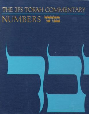 The JPS Torah Commentary : Numbers - Jacob Milgrom