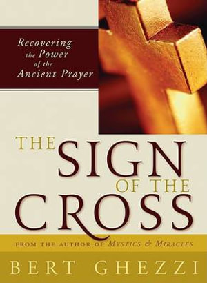 Sign of the Cross - Bert Ghezzi