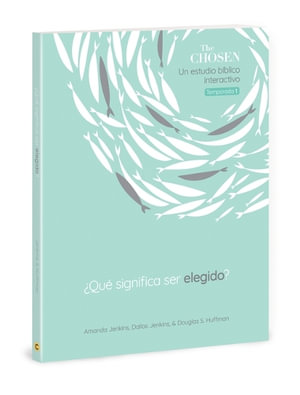 The Chosen ?Qu? Significa Ser Elegido? : Chosen Bible Study - Amanda Jenkins