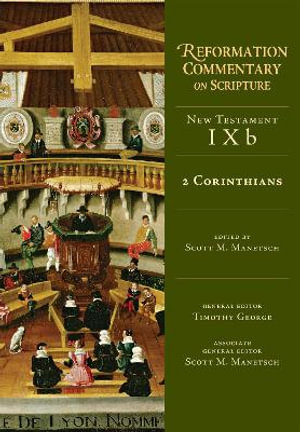 2 Corinthians : Reformation Commentary on Scripture - Scott M. Manetsch