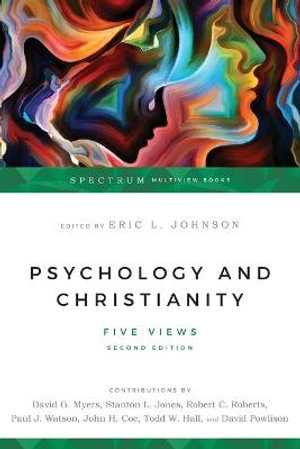 Psychology and Christianity : Five Views - Eric L. Johnson