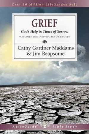 Grief : God's Help in Times of Sorrow - Cathy Gardner Maddams