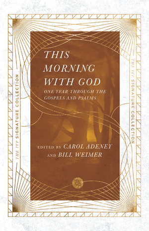 This Morning with God : One Year Through the Gospels and Psalms - Carol Adeney