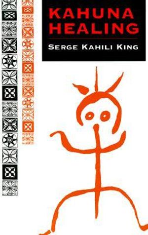 Kahuna Healing : Quest Book - Serge Kahili King