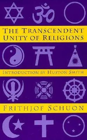 Transcendent Unity of Religions : Quest Book - Frithjof Schuon