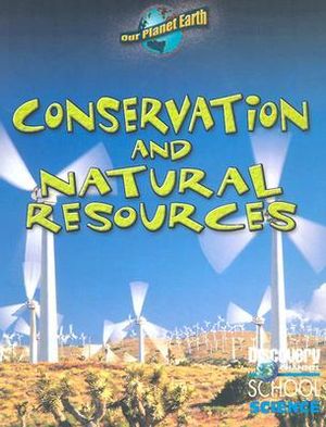 Conservation and Natural Resources : Discovery Channel School Science - Discovery Channel