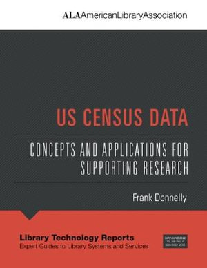 US Census Data, Volume 58 : Concepts and Applications for Supporting Research - Frank Donnelly